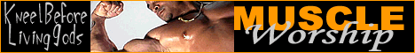 Muscle
                        Worship - hot hung gay body builders